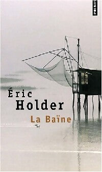 La baïne - Eric Holder - Livre