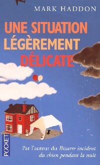 Une situation légèrement délicate - Mark Haddon - Livre