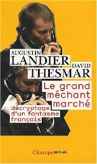 Le grand méchant marché - Augustin Landier, David Thesmar - Livre