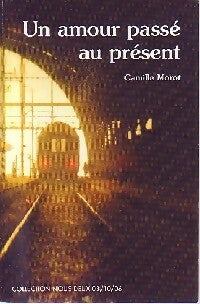 Un amour passé au présent - Camille Morot - Livre