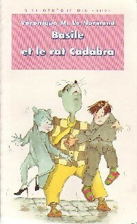 Basile et le rat Cadabra - Véronique Le Normand - Livre