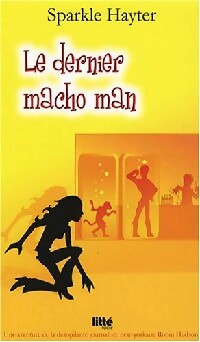 Le dernier Macho Man - Sparkle Hayter - Livre
