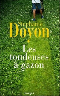 Les tondeuses à gazon - Stéphanie Doyon - Livre