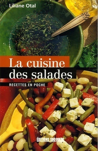La cuisine des salades - Liliane Otal - Livre