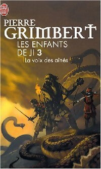 Les enfants de Ji Tome III : La voix des aînés - Pierre Grimbert - Livre