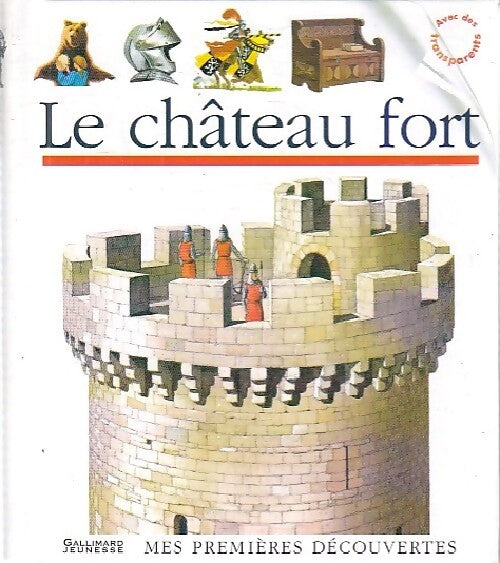 Le château fort - Claude Delafosse - Livre