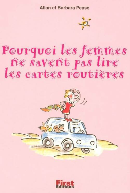Pourquoi les femmes ne savent pas lire les cartes routières - Barbara Pease - Livre