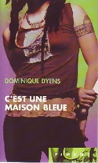 C'est une maison bleue - Dominique Dyens - Livre