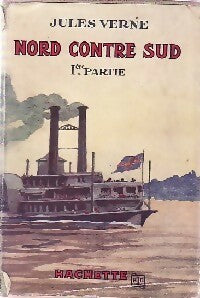 Nord contre sud Tome I - Jules Verne - Livre