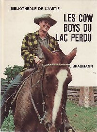 Les cow-boys du lac perdu - F. Braumann - Livre
