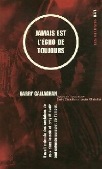 Jamais est l'écho de toujours - Barry Gallaghan - Livre