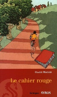 Le cahier rouge - Claire Mazard - Livre