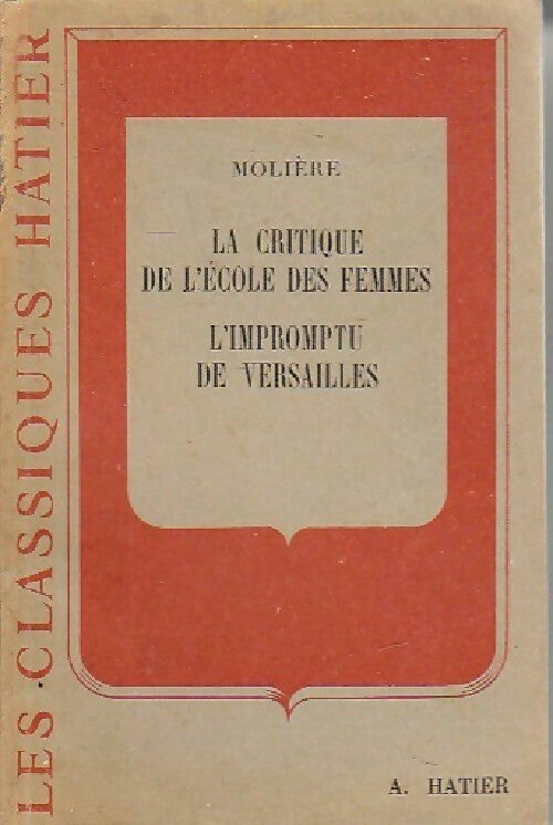 La critique de l'école des femmes / L'impromptu de Versailles - Molière - Livre