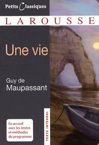 Une vie - Guy De Maupassant, G. Maupassant - Livre