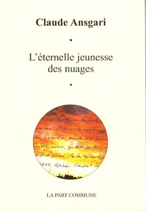 L'éternelle jeunesse des nuages - Claude Ansgari - Livre