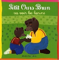 Petit Ours Brun va voir les lapins - Marie Aubinais - Livre