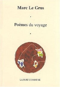 Poème du voyage - Marc Le Gros - Livre
