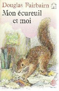 Mon écureuil et moi - Douglas Fairbairn - Livre