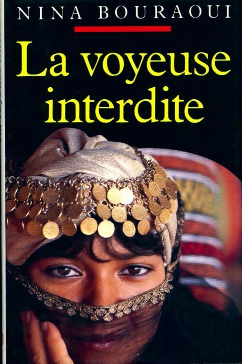 La voyeuse interdite - Nina Bouraoui - Livre
