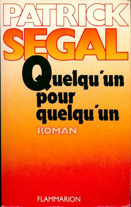 Quelqu'un pour quelqu'un - Patrick Segal - Livre