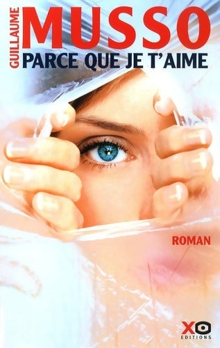 Parce que je t'aime - Guillaume Musso - Livre