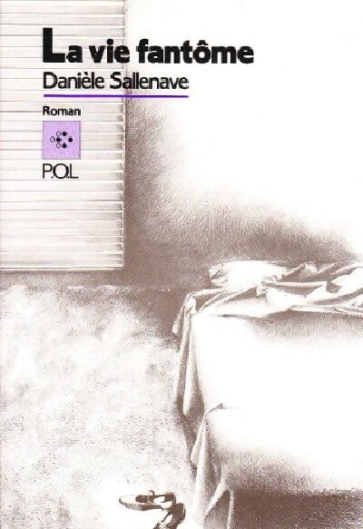 La vie fantôme - Danièle Sallenave - Livre