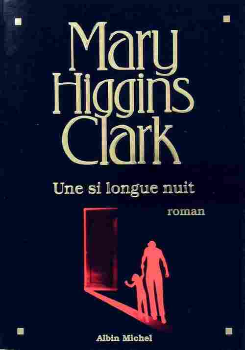 Une si longue nuit - Mary Higgins Clark - Livre