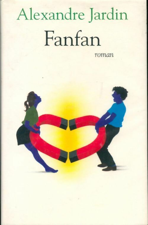 Fanfan - Alexandre Jardin - Livre