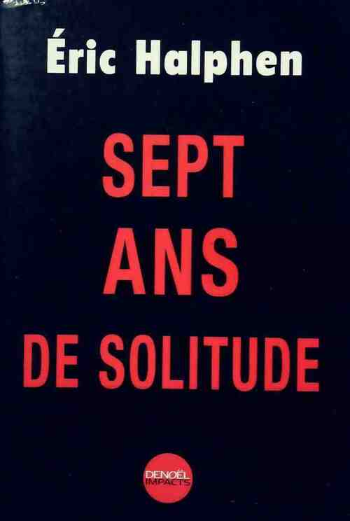 Sept ans de solitude - Eric Halphen - Livre