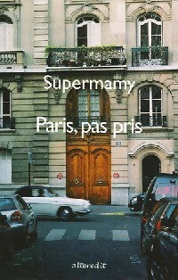 Paris, pas pris - Supermamy - Livre