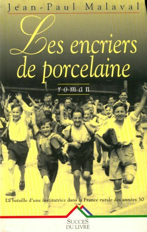 Les encriers de porcelaine - Jean-Paul Malaval - Livre