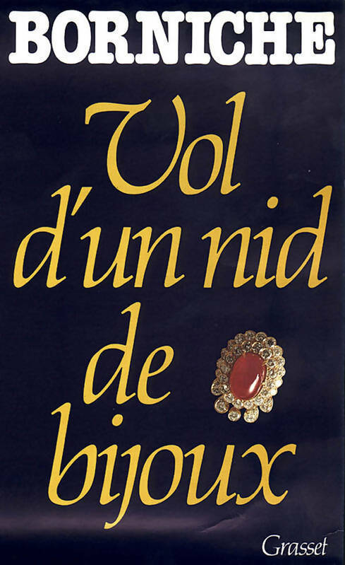 Vol d'un nid de bijoux - Roger Borniche - Livre