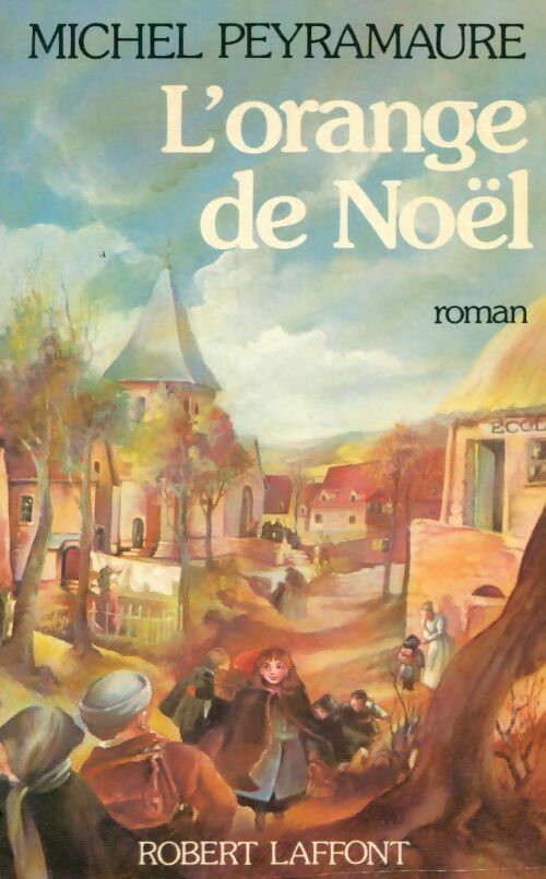 L'orange de Noël - Michel Peyramaure - Livre