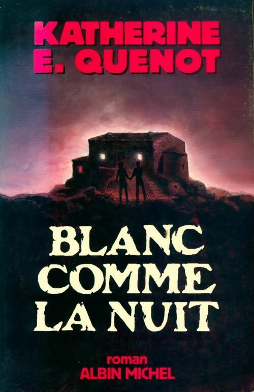 Blanc comme la nuit - Katherine Quenot - Livre