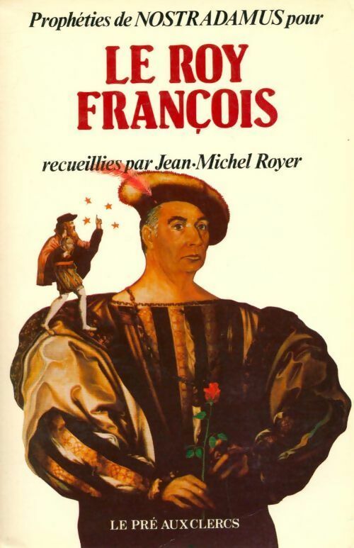 Le Roy François - Jean-Michel Royer - Livre