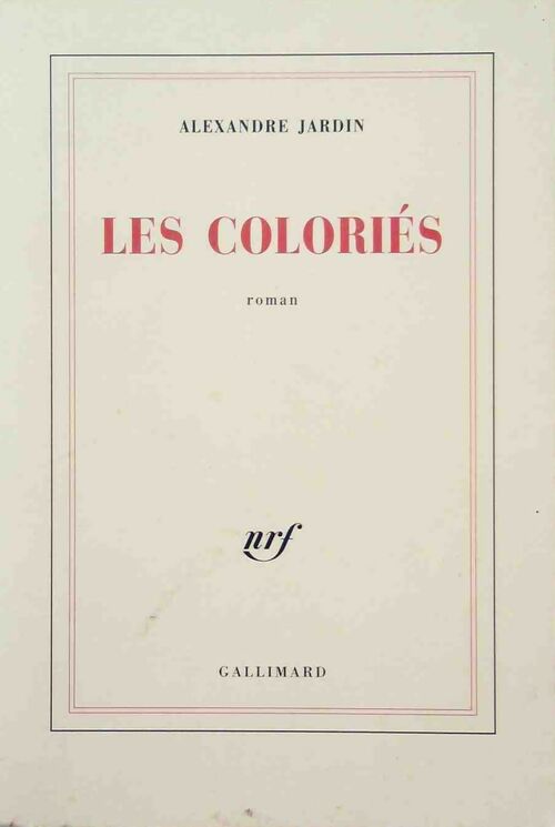 Les coloriés - Alexandre Jardin - Livre