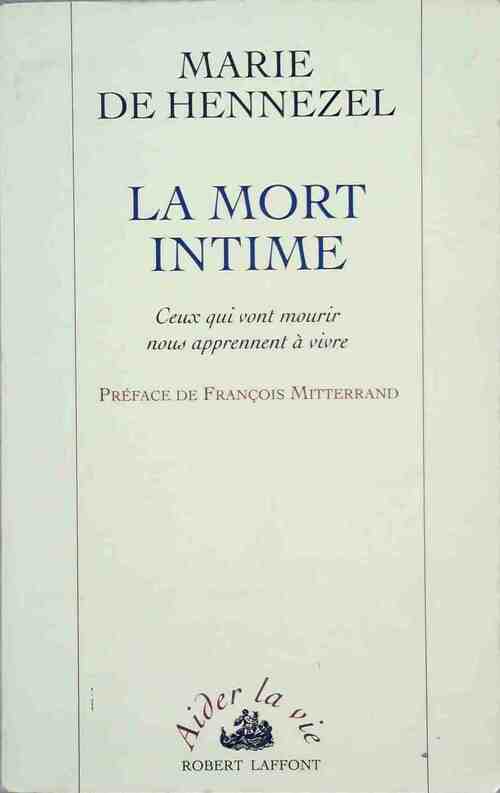 La mort intime - Marie De Hennezel - Livre