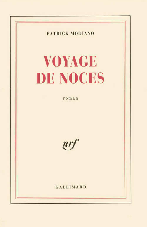 Voyage de noces - Patrick Modiano - Livre