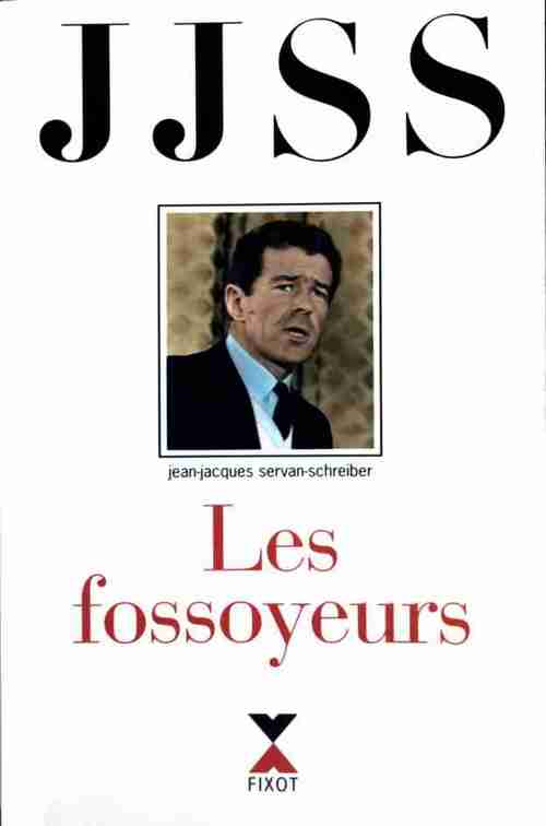 Passions Tome II : Les fossoyeurs - Jean-Jacques Servan-Schreiber - Livre