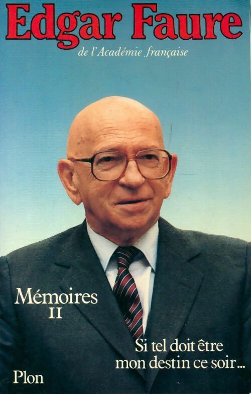 Mémoires Tome II - Edgar Faure - Livre