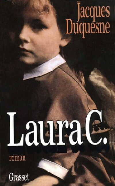 Laura C. - Jacques Duquesne - Livre
