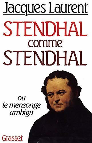 Stendhal contre Stendhal - Jacques Laurent - Livre