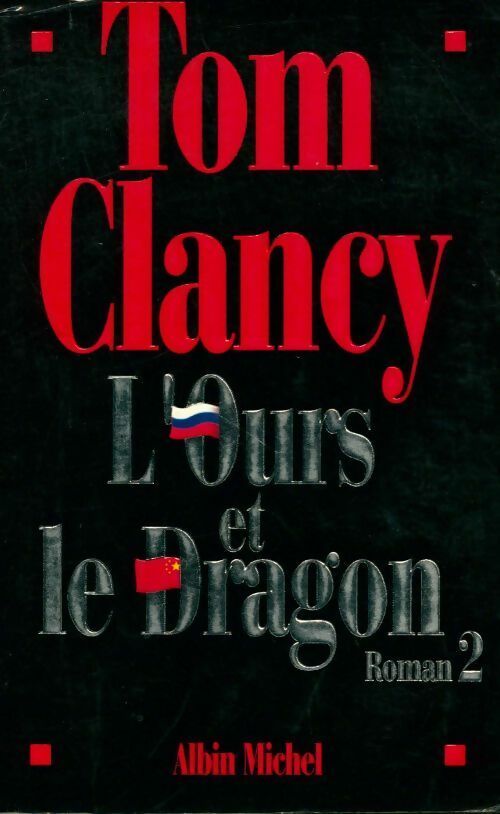L'ours et le dragon Tome II - Tom Clancy - Livre