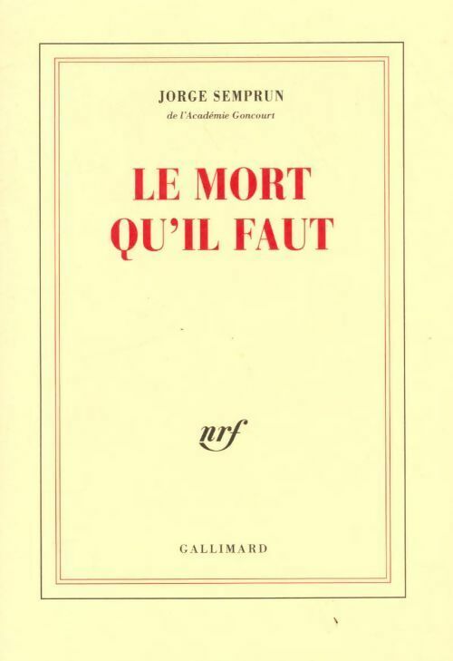 Le mort qu'il faut - Jorge Semprun - Livre