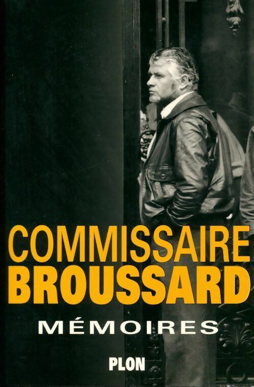 Mémoires - Commissaire Broussard - Livre