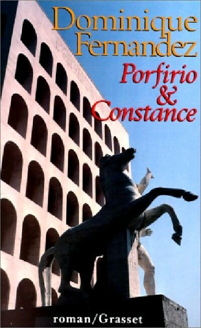 Porfirio et Constance - Dominique Fernandez - Livre