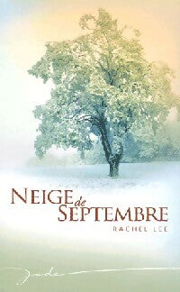 Neige de septembre - Rachel Lee - Livre