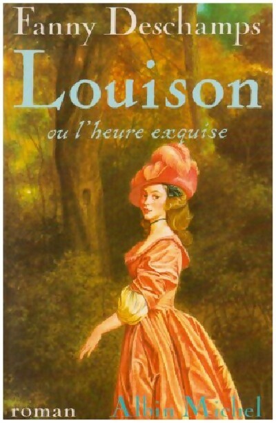 Louison ou l'heure exquise - Fanny Deschamps - Livre