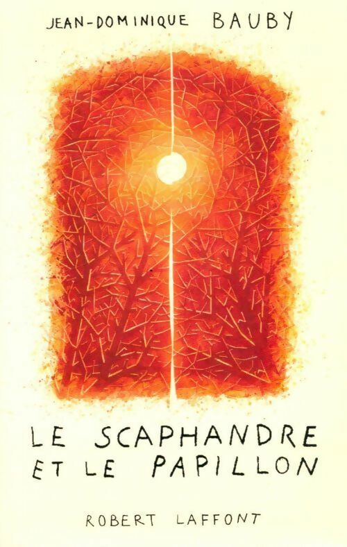 Le scaphandre et le papillon - Jean-Dominique Bauby - Livre