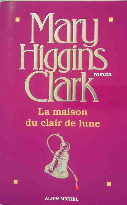 La maison du clair de lune - Mary Higgins Clark - Livre
